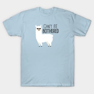 Can't Be Bothered T-Shirt